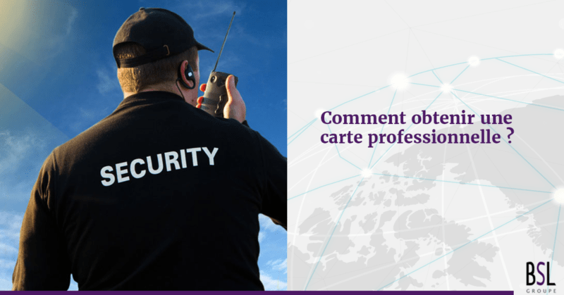 Comment obtenir une carte professionnelle d'un agent de sécurité