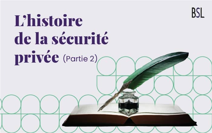 histoire-de-la-securite-privee-partie-2